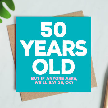 50 Years Old Birthday Card By Paper Plane | notonthehighstreet.com
