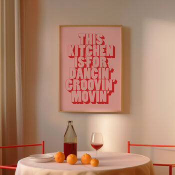 This Kitchen Is For Dancin' Groovin' Movin' Poster Wall Art Family Funk Trendy Kitchen Home Print, 6 of 7