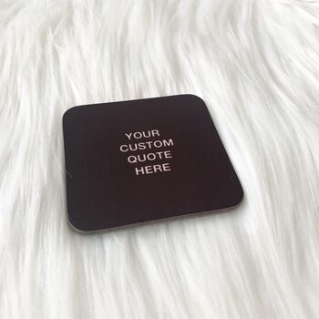 Black Custom Quote Coaster White Text, 2 of 2