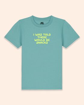 I Was Told There Would Be Snacks | Kids T Shirt, 4 of 6