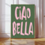 Ciao Bella Green Typography Art Print, thumbnail 1 of 3