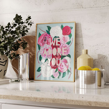 'We Adore You' Motivational Flower Print, 2 of 7