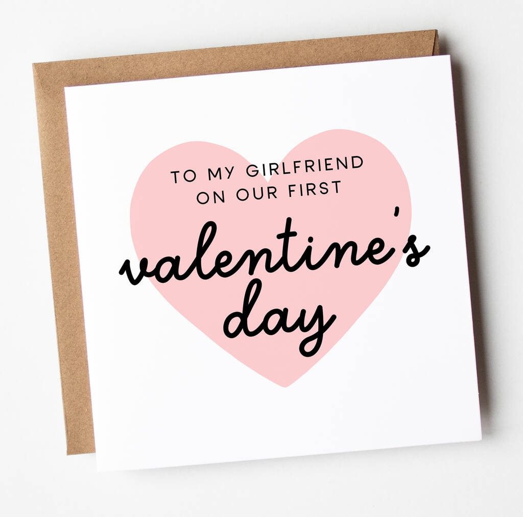 My Girlfriend First Valentine's Day Card By Arrow Gift Co