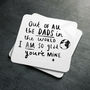 'Dad I Am So Glad You're Mine' Coaster, thumbnail 4 of 7