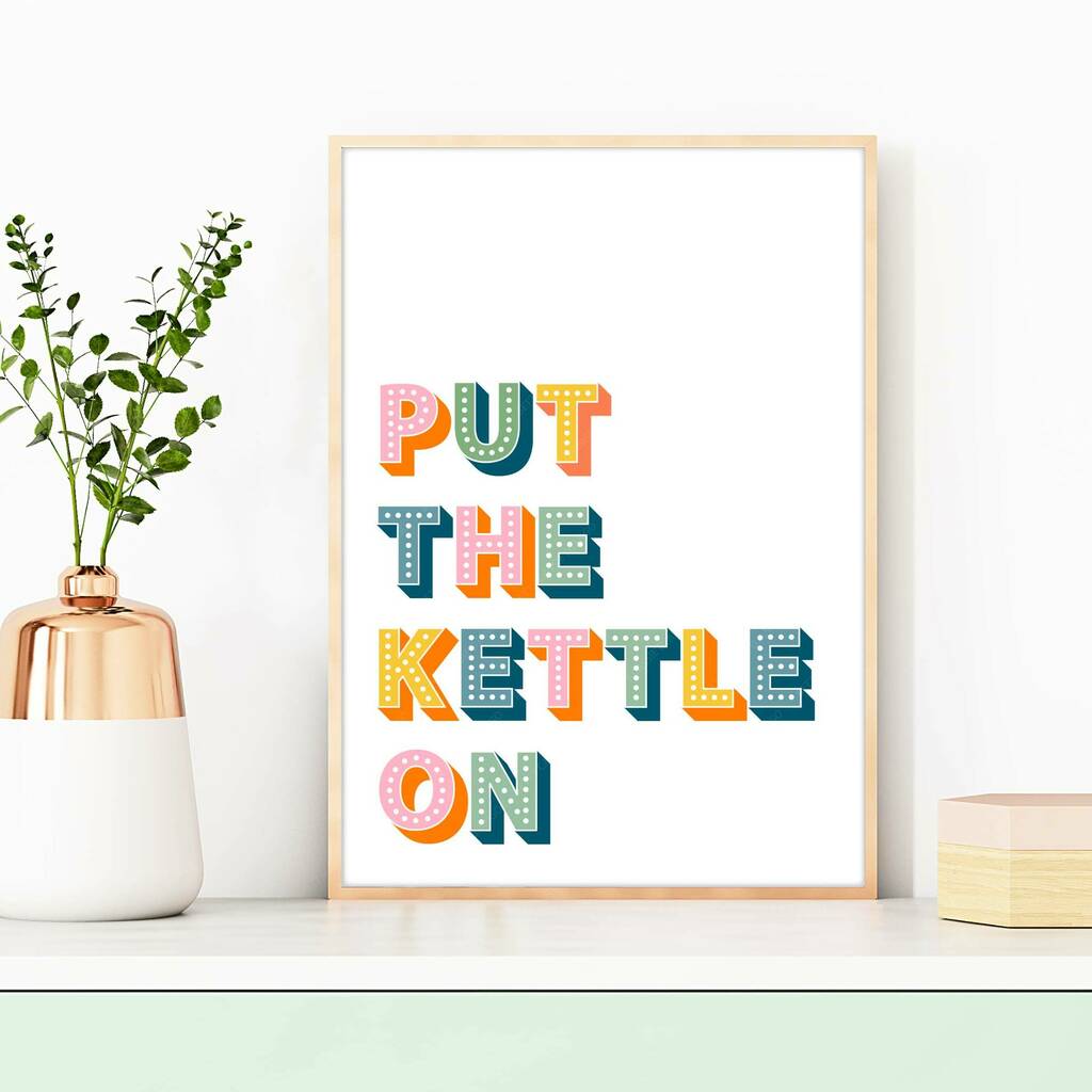 Put The Kettle On Kitchen Print By Betty Cassie Django