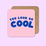 You Look So Cool 1975 Coaster, thumbnail 1 of 5