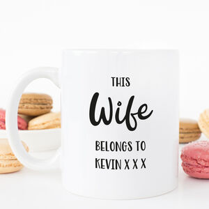 Wife Belongs To Personalised Mug By Chips Sprinkles Notonthehighstreet Com