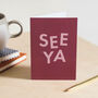 'See Ya' Funny New Job And Leaving Card, thumbnail 1 of 4