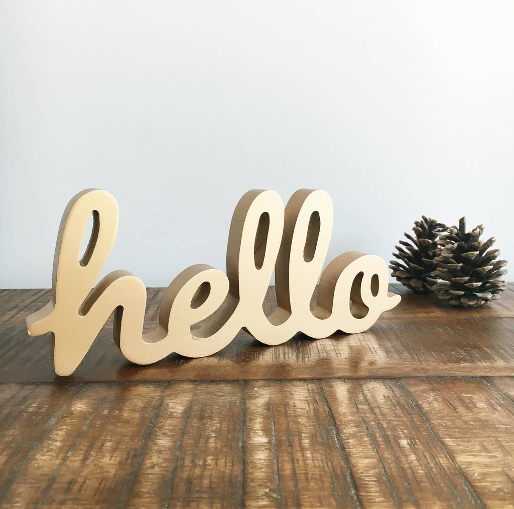 gold hello standing sign by the den & now | notonthehighstreet.com