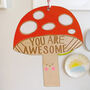 You Are Awesome Toadstool, thumbnail 1 of 4