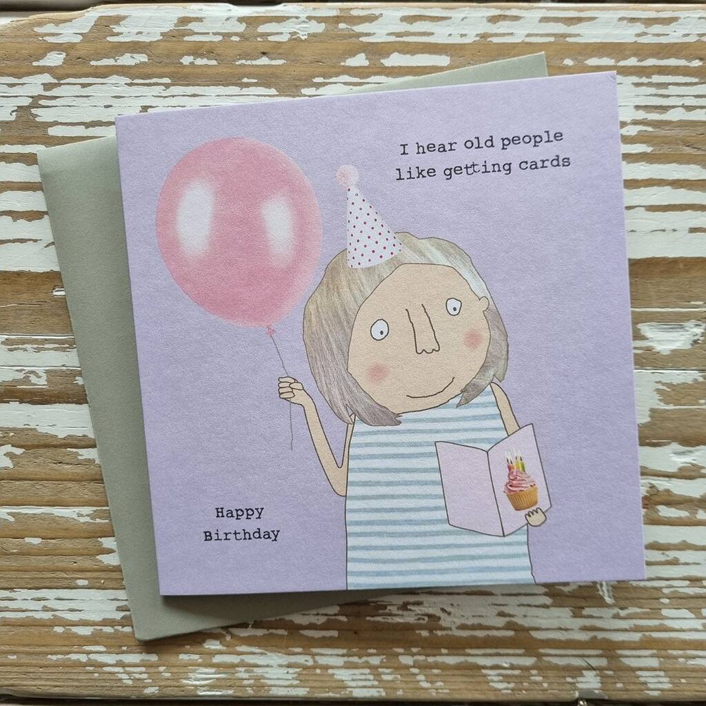 'I Hear Old People Like Getting Cards' Greetings Card By Nest Gifts