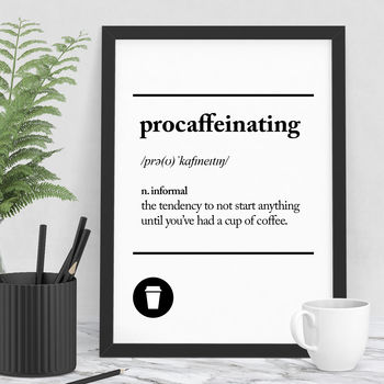 'Procaffeinating' Black White Typography Print, 5 of 5