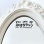 “You Can Do Anything” Mirror Decal, thumbnail 1 of 2