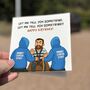 Let Me Tell You Card – Funny Viral Meme Birthday Card, thumbnail 1 of 6
