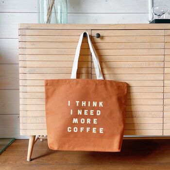 'I Think I Need More Coffee' Tote Bag, 4 of 12