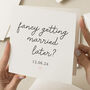 Fancy Getting Married Later Card, thumbnail 1 of 3