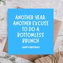 Excuse For Bottomless Brunch Funny Birthday Card, thumbnail 1 of 3