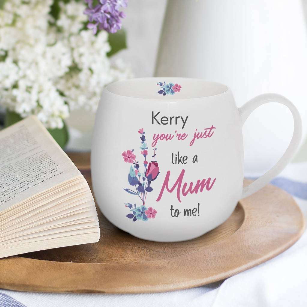 Personalised Just Like A Mum To Me Mothers Day Mug By British And