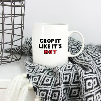 Funny Designer Mug | Crop It Like Its Hot, 2 of 4