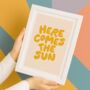 Here Comes The Sun Typography Print In Yellow, thumbnail 1 of 5