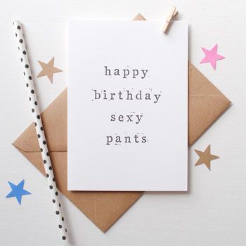 'Happy Birthday Sexy Pants Or Lover Pants' Card By The Two Wagtails