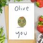 Olive You Valentines Card, thumbnail 1 of 4