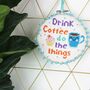 'Drink Coffee Do The Things' Cross Stitch Kit, thumbnail 6 of 10