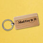 Up North Rectangular Oak Keyring 'Mad Fer It' | Novelty Keyring | House Keys, thumbnail 1 of 2