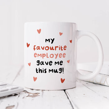 My Favourite Employee Gave Me This Mug, 3 of 4