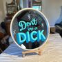 Sign Written Mirror 'Don't Be A Dick', thumbnail 2 of 3