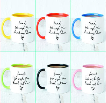 Personalised 'I Wish You Lived Next Door' Mug, 4 of 11
