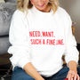'Need, Want Such A Fine Line' Slogan Sweatshirt, thumbnail 2 of 8