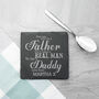 Daddy's Personalised Real Man Slate Keepsake, thumbnail 6 of 9
