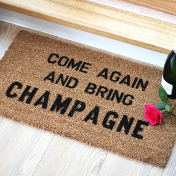 'Come Again And Bring Champagne' Coir Doormat, 2 of 2
