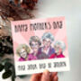 Golden Girls Mother's Day Card – Funny 80s Tv Mum Card, thumbnail 5 of 5