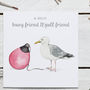 Buoy Friend And Gull Friend Card, thumbnail 3 of 4