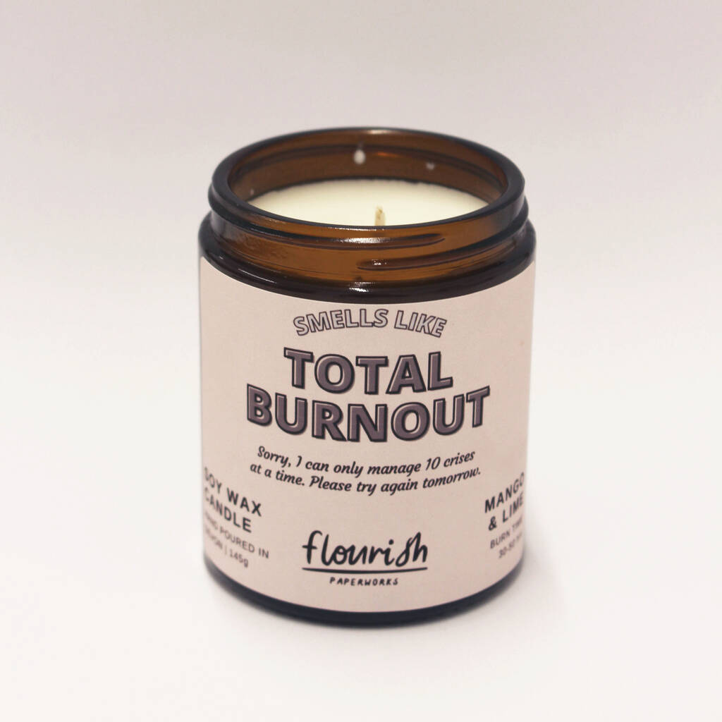 'Smells Like Total Burnout' Soy Wax Candle By Flourish Paperworks