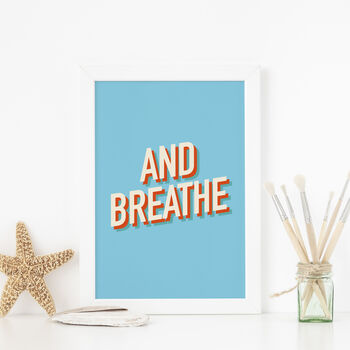 And Breathe… Art Print, 2 of 5