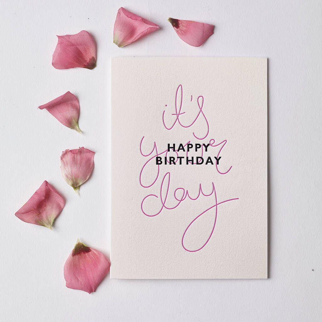 'It's Your Day' Letterpress Birthday Card, 1 of 2