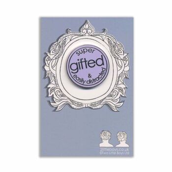 Super Gifted And Easily Distracted Enamel Pin Gift, 2 of 2