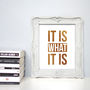 Silver Foil Print 'It Is What It Is', thumbnail 2 of 4