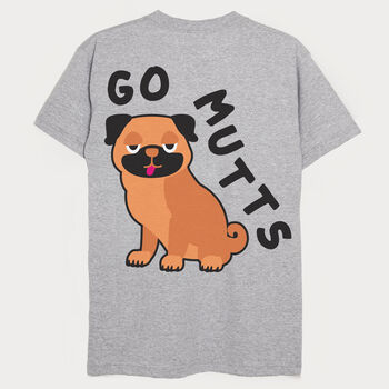 Go Mutts Men's Dog Slogan T Shirt, 6 of 6