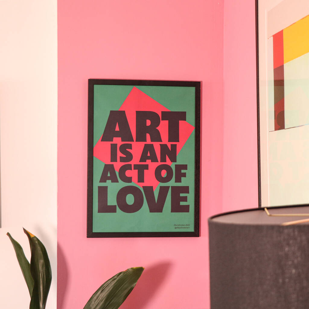 Art Is An Act Of Love A2 Typographical Poster, 1 of 10