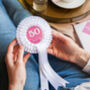 50th Birthday Personalised Rosette For Her, thumbnail 1 of 3