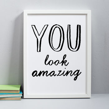 'You Look Amazing' Print, 8 of 8