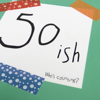 Birthday '50ish …Who's Counting?' Funny Birthday Card, 2 of 4