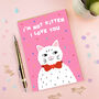 I'm Not Kitten, I Love You Card, thumbnail 1 of 2