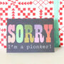 Mini Glittery Sorry I'm A Plonker Card, thumbnail 1 of 3