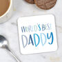 Worlds Best Daddy Coaster, thumbnail 1 of 3