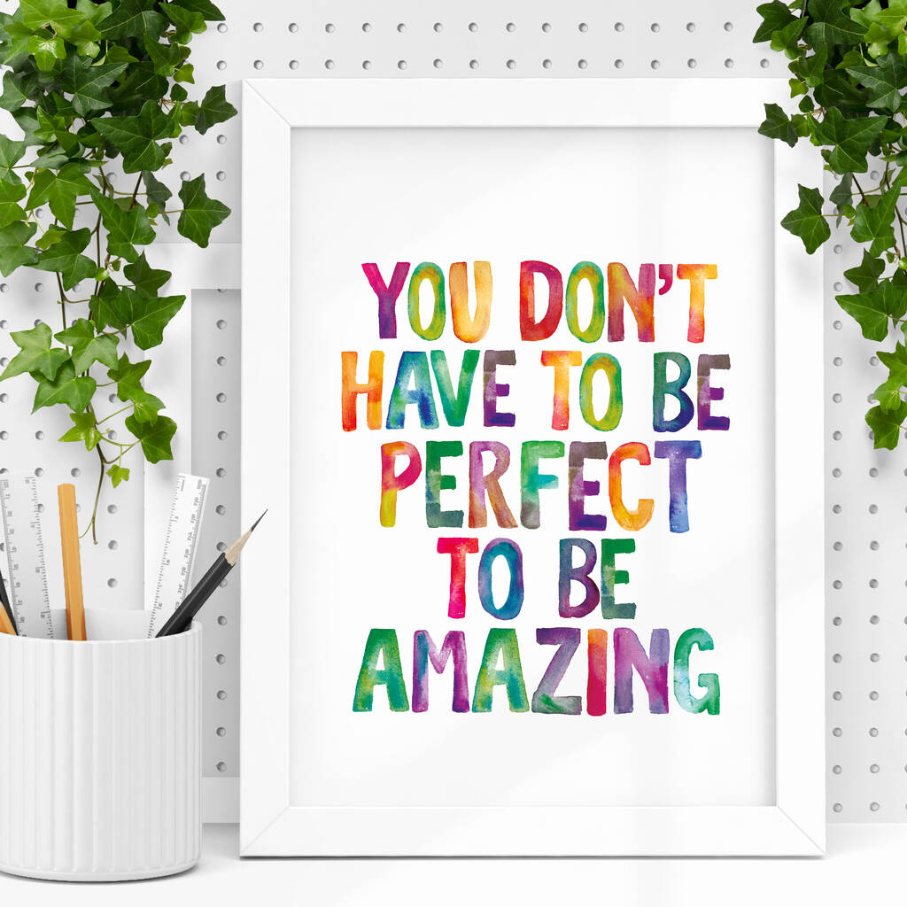 'You Don't Have To Be Perfect' Watercolour Print